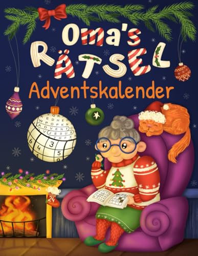 Oma's Rätsel Adventskalender: Senioren Adventskalender für Oma mit 72 Rätseln in großer Schrift inkl. Sudoku, Kreuzwort- & Wortsuchrätseln