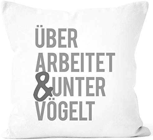 MoonWorks® Kissen-Bezug Spruch überarbeitet und untervögelt Deko-Kissen Baumwolle weiß Unisize
