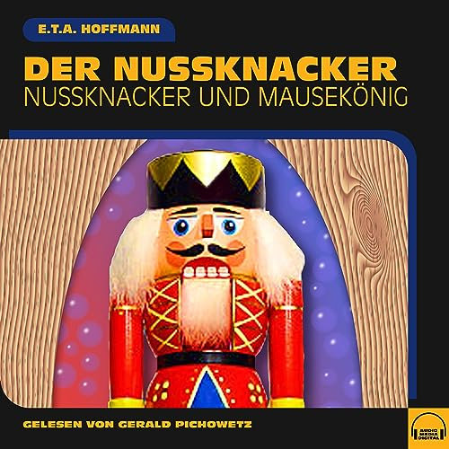 Der Nussknacker: Nussknacker und Mausekönig