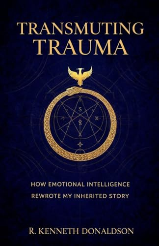 Transmuting Trauma: How Emotional Intelligence Rewrote My Inherited Story