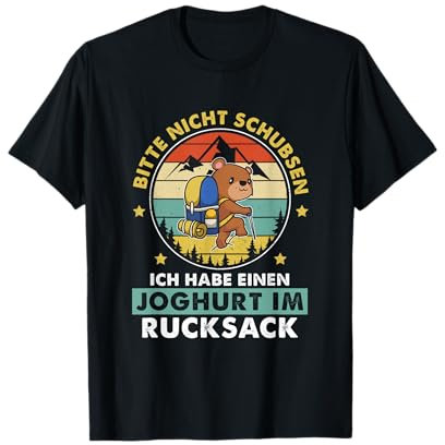 Bitte Nicht Schubsen Joghurt im Rucksack - Lustiges Wandern T-Shirt