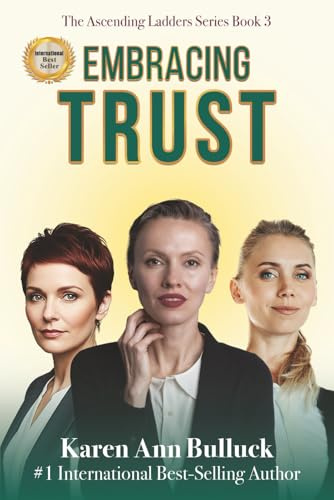 Embracing Trust: The Ascending Ladders Series Book 3