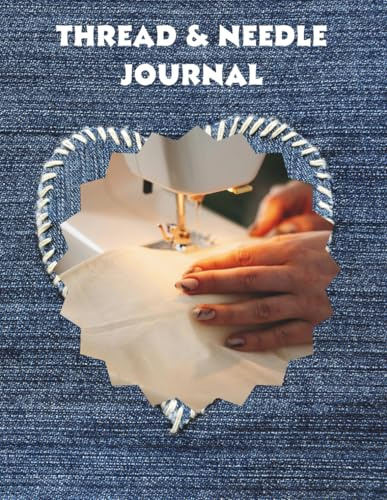 Thread And Needle Journal: Record, Track & Create