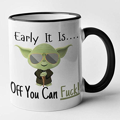 Rude Sci Fi Mug Inscription Early It is..of You Can Fuck Noir
