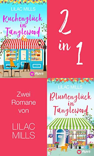 Kuchenglück in Tanglewood & Blumenglück in Tanglewood (German Edition)