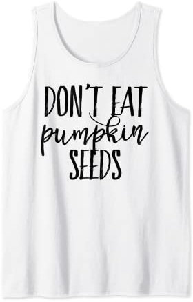 Kürbissamen nicht essen Tank Top