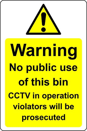 Warning no public use of this bin cctv in operation violators will be prosecuted Safety sign - 3mm Aluminium sign (300mm x 200mm)
