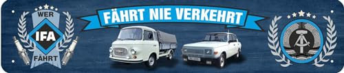 Schild Blechschild Strassenschild wer IFA fährt fährt nie verkehrt DDR Barkas B 1000 Oldtimer