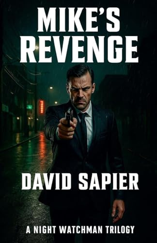Mikes Revenge (Night Watchman Trilogy, Band 3)