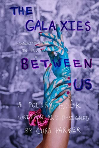 The Galaxies Between us: (Handwritten and full color)