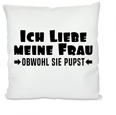 Herzbotschaft Kissen: Ich Liebe Meine Frau obwohl er pupst.