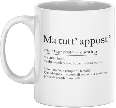 Vulfire Tazza “Ma tutt’appost” Idea Regalo Donna Uomo Divertente Tazza Ceramica Stampata su Entrambi i Lati, Perfetta per Compleanno, Natale, Colleghi e Amici (Tazza Ma tutt’appost)