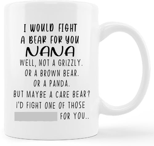 kunlisa Best Nana Mug Cup,I Would Fight a Bear for You Nana Ceramic Mug-11oz Coffee Milk Tea Mug Cup,Grandmother Grandma Nana Birthday Mother's Day Gifts From Grandson Granddaughter Grandkids