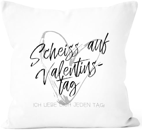 MoonWorks Kissen-Bezug Valentinstagsgeschenk Liebe Scheiß auf Valentinstag Ich Liebe Dich jeden Tag Kissen-Hülle Deko-Kissen Baumwolle weiß 40cm x 40cm