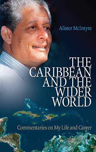 The Caribbean and the Wider World: Commentaries on My Life and Career (English Edition)