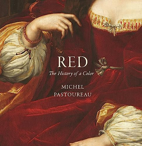 Red: The History of a Color