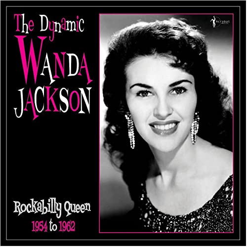 The Dynamic Wanda Jackson 1954-62