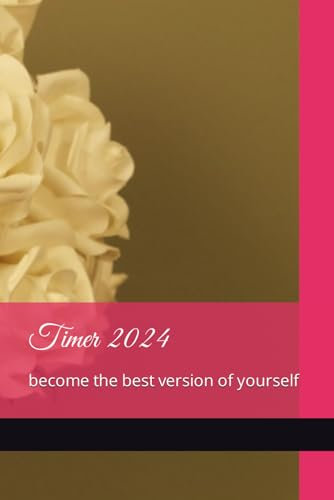 Timer 2024: become the best version of yourself
