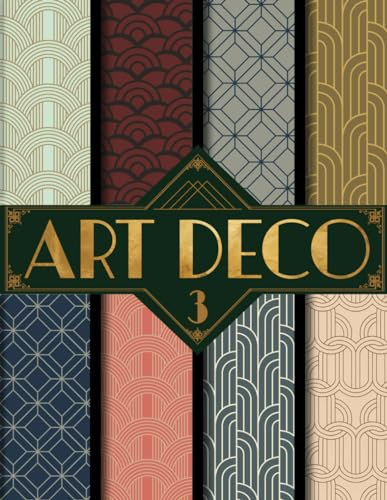 Art Deco Scrapbook Paper 3: Decorative Craft Paper Pad Pages for Crafting Projects, Mixed Media, Origami, Collage & Card Making (Krafty Coffee Craft Paper Books)