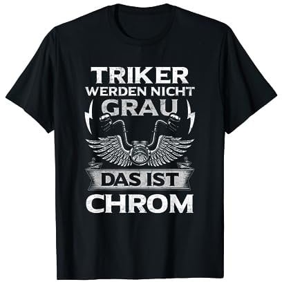 Trike Fahrer Geschenk Trikes Motiv Dreirad Biker Triker Opa T-Shirt