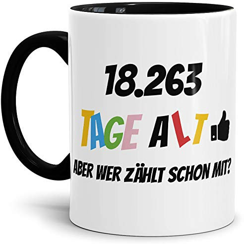 Geburtstags-Tasse 18263 Tage alt - aber wer zählt schon mit Geburtstagsgeschenk zum 50. Geburtstag in Innen & Henkel Schwarz/Geschenkidee/Scherzartikel/Lustig/Witzig/Spaß/Fun/Kaffee