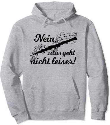 Nein Das Geht Nicht Leiser! Oboist Holzblasinstrument Oboe Pullover Hoodie