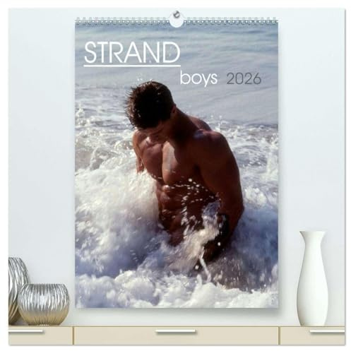 Strandboys 2026 (hochwertiger Premium Wandkalender 2026 DIN A2 hoch), Kunstdruck in Hochglanz: 12 knackige Jungs am Strand (CALVENDO Erotik)