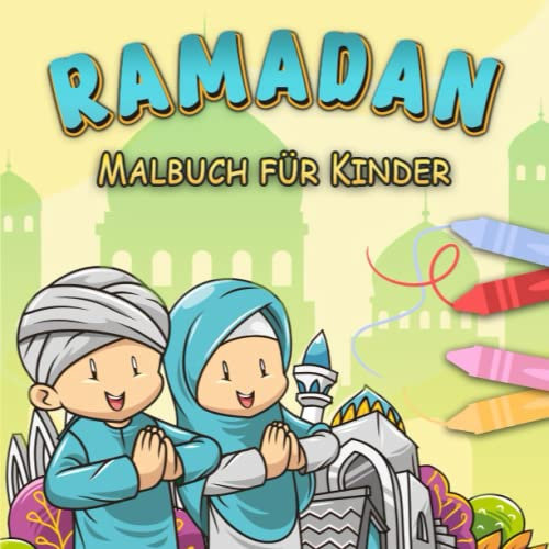 Ramadan Malbuch für Kinder: Entzückende Ausmalbilder für Kinder, um den gesegneten Monat zu feiern | Niedliches islamisches Ramadan-Buch als Geschenk für Kinder.