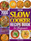 The Big Slow Cooker Recipe Book for Beginners: 2000-Day Amazing and Home-Cooked Slow Cooker Recipes to Help with Your Gourmet Food