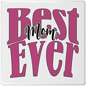 'Best Mom Ever' 108mm Square Ceramic Tile (TD00020276)