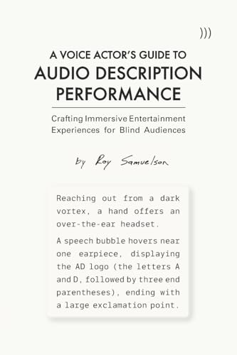A Voice Actor's Guide to Audio Description Performance: Crafting Immersive Entertainment Experiences for Blind Audiences