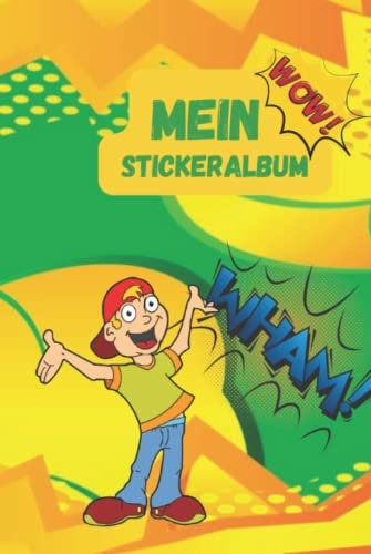 Mein Stickeralbum Sticker-Sammelbuch: Meine Stickersammlung: Sticker-Sammelbuch für Jungen/Mädchen/Kinder mit 100 Blanko-Seiten, auf denen Du deine ... - oder Scrap Book (Aktivitätsbuch für Kinder)