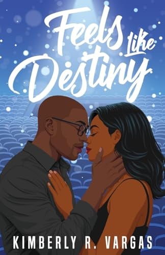 Feels Like Destiny (Steal the Spotlight, Band 2)