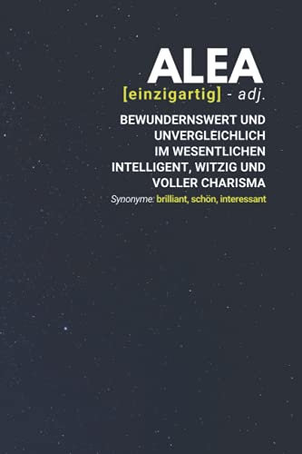 Alea (einzigartig) bewundernswert: inkl. Kalender 2021/2022 | Das perfekte Geschenk | personalisiert mit dem Namen Alea | Geschenkidee | Geschenke | Name