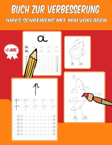 Notizbuch zur Verbesserung Ihres Schreibens mit Malvorlagen: Eine sensorische Methode zum Lernen von Alphabet mit Frucht Malvorlagen