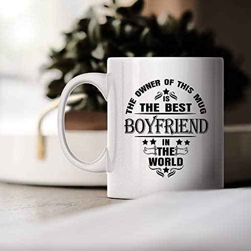 The Owner Of This Mug Is The Best Boyfriend In The World - Coffee Mug Birthday Holiday Christmas Day Gift Idea for Men and Family