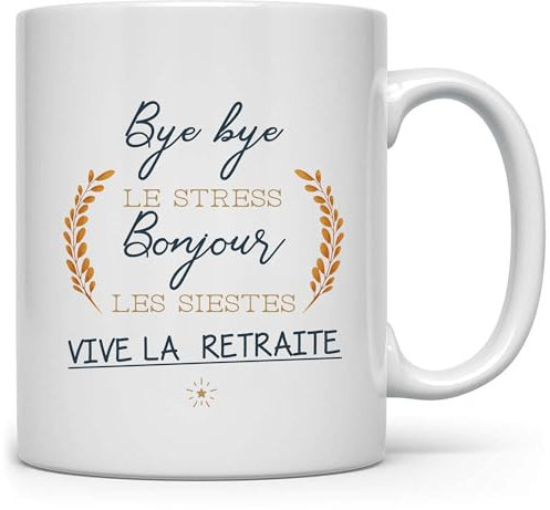 Tasse Commémorative De Retraite Pour Femmes Joyeuse Retraite Cadeau Collègue,Professeur,Enseignant,Mère,RetraiteBye Bye Le Stress,Bonjour Les Siestes,Vive La RetraiteCéramique Cup