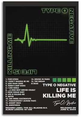 SAHEAWEBWBAE Negatives Poster Life Is Killing Me by Type O, ästhetische Wandkunst, Leinwand, Vintage-Poster, dekoratives Gemälde, Wohnzimmer, Schlafzimmer, Dekoration, 30 x 45 cm, ungerahmter Stil