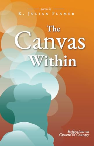 The Canvas Within: Reflections on Growth & Courage