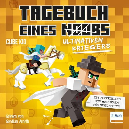 Tagebuch eines ultimativen Kriegers - Ein inoffizielles Hör-Abenteuer für Minecrafter: Tagebuch eines Noobs - Band 5