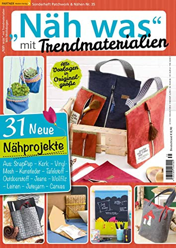 Trendmaterialien - Patchwork Magazin Sonderheft 35/2022 31 neue Nähprojekte