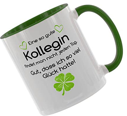 Eine so gute Kollegin findet man nicht jeden Tag - gut das ich so viel Glück hatte - Kaffeetasse mit Motiv, Tasse mit Druck, auch individuell mit Spruch, Foto, Wunschtext, Wunschname (Grün)