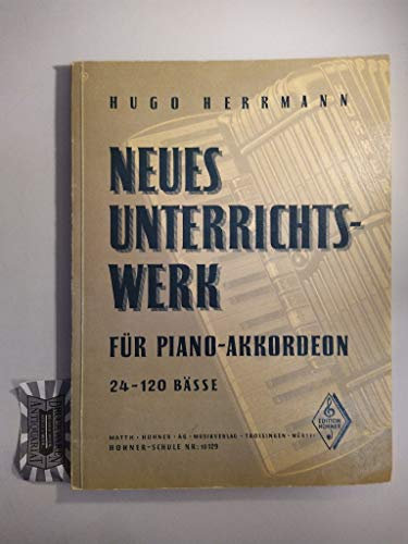 Neues Unterrichtswerk für Piano-Akkordeon : 24-120 Bässe.