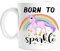 GrassVillage Born to Sparkle Unicorn Mug – Cute and Funny Coffee Cup Gift for Girls, Teens, Women, Friends – Magical Birthday or Present – 11oz White Ceramic Mug with Unicorn Design