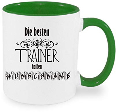 (Wunschname) die besten Trainer heißen - Kaffeetasse mit Motiv, Tasse mit Druck, auch individuell mit Spruch, Foto, Wunschtext, Wunschname (Grün)