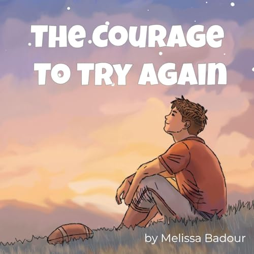 The Courage to Try Again