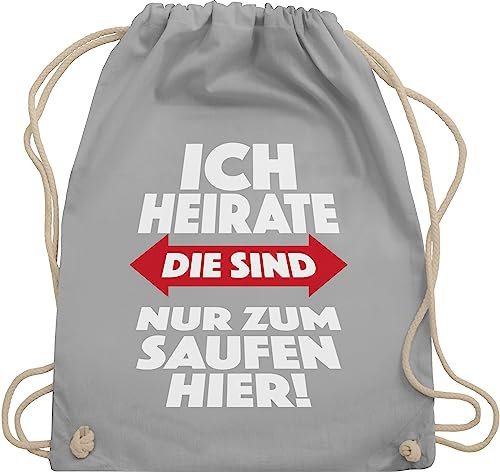 Turnbeutel Rucksack - JGA Junggesellenabschied Männer - Ich heirate Die sind nur zum saufen hier - Unisize - Hellgrau - frauen polter rucksäcke jungesellenabschied sauf beutel für junggesellinnen