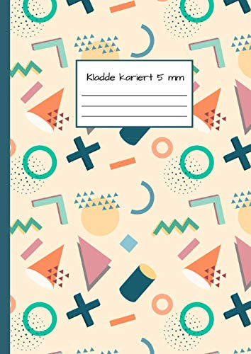 Kladde Kariert 5 mm: Notizbuch DIN A4 - Kladde kariert 5 mm - 110 Seiten - Notizheft, Tagebuch, Schreibbuch - Thema Mathematik und Geometrie