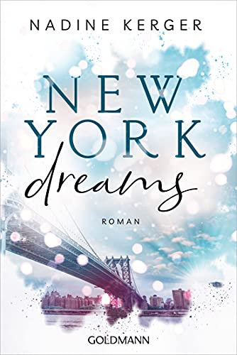 New York Dreams: Roman (Be Mine-Reihe 1)