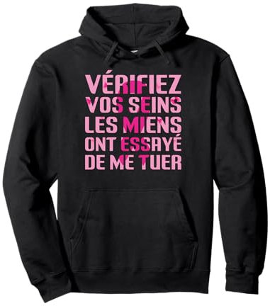 Cadeau Octobre Rose Dépistage Cancer Sein Vérifiez Vos Seins Sweat à Capuche